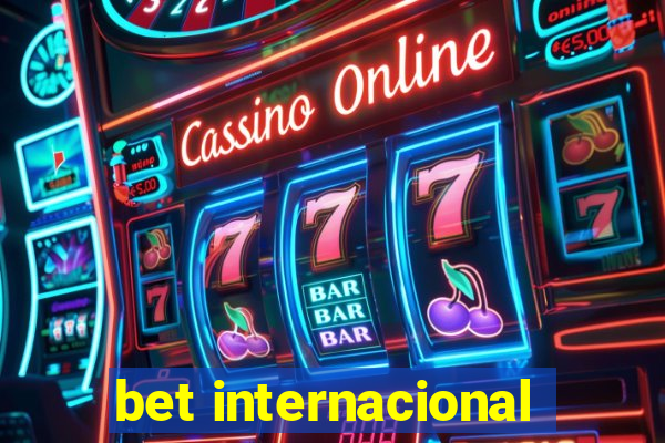 bet internacional